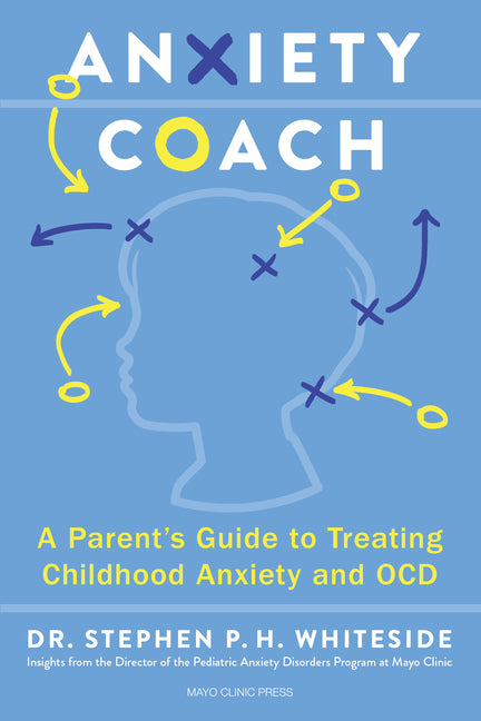 Book cover for Anxiety Coach: A Parent's Guide to Treating Childhood Anxiety and Ocd