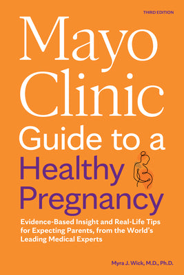 Book cover for Mayo Clinic Guide to a Healthy Pregnancy, 3rd Edition: Evidence-Based Insight and Real-Life Tips for Expecting Parents, from the World's Leading Medic