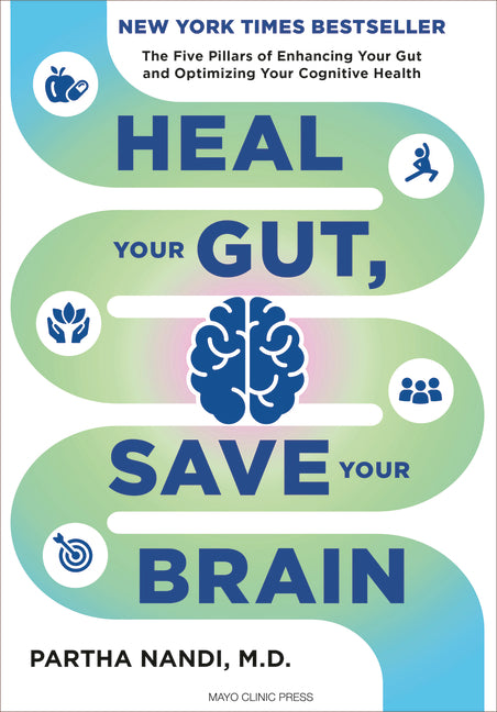 Book cover for Heal Your Gut, Save Your Brain: The Five Pillars of Enhancing Your Gut and Optimizing Your Cognitive Health