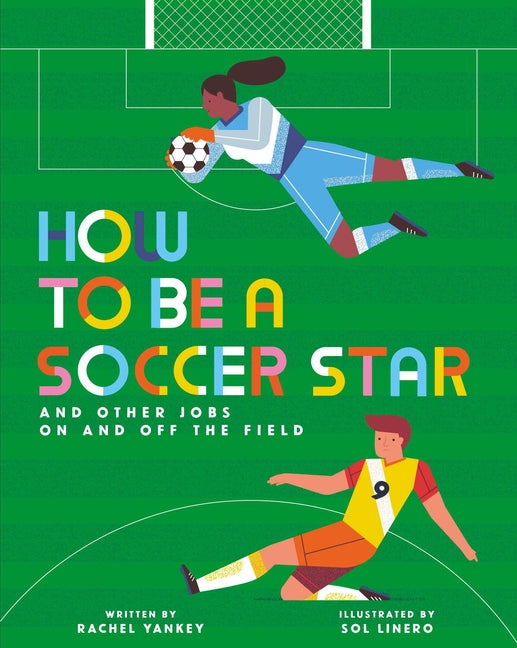 Book cover for How to Be a Soccer Star and Other Jobs on and Off the Field