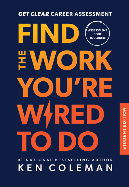 Book cover for Get Clear Career Assessment: Find the Work You're Wired to Do - Student Edition