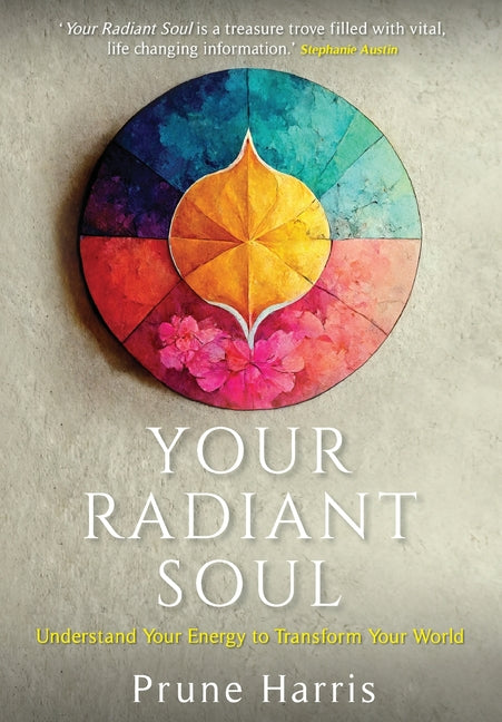 Book cover for Your Radiant Soul: Understand Your Energy to Transform Your World