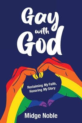 Book cover for Gay with God: Reclaiming My Faith, Honoring My Story