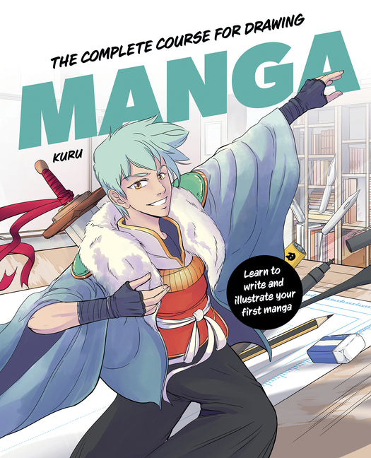 Book cover for Complete Course for Drawing Manga: Learn to Write and Illustrate Your First Manga