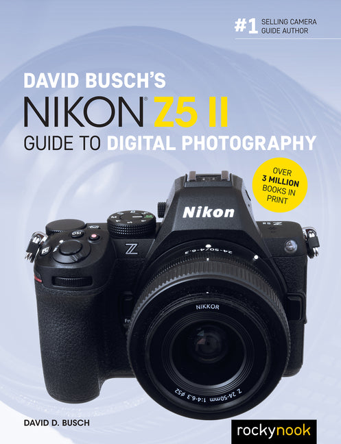 Book cover for David Busch's Nikon Z5 II Guide to Digital Photography