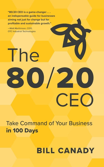 Book cover for 80/20 CEO: Take Command of Your Business in 100 Days