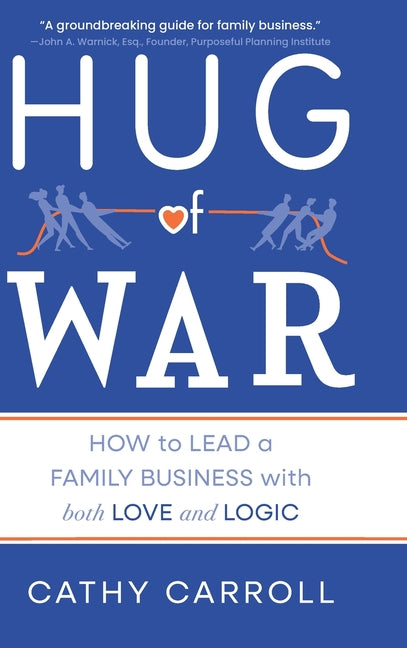 Book cover for Hug of War: How to Lead a Family Business with both Love and Logic