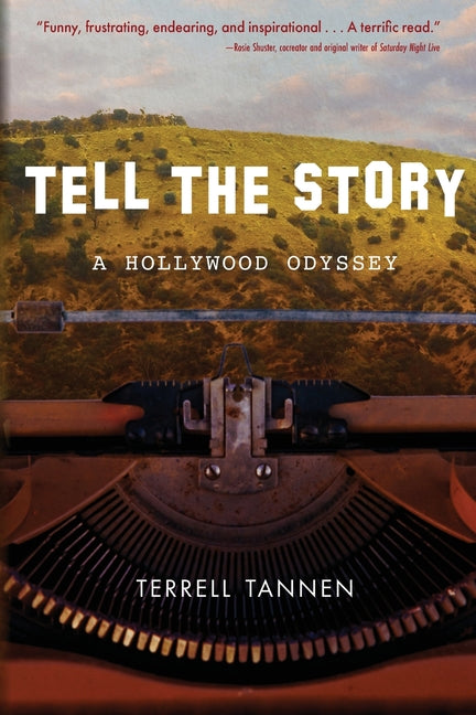 Book cover for Tell the Story: A Hollywood Odyssey