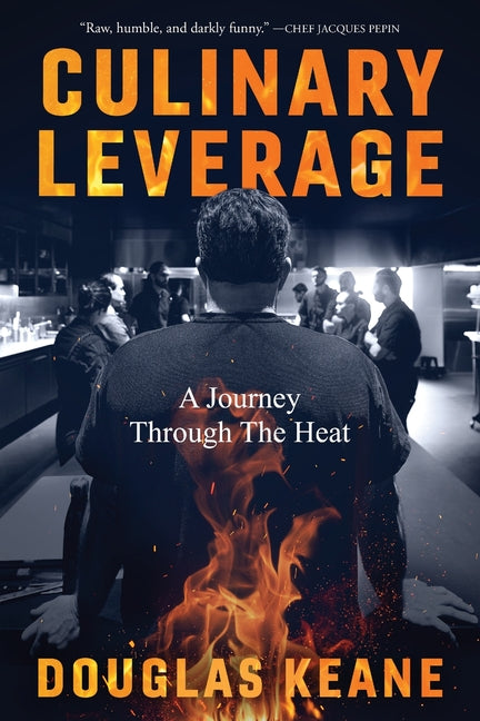 Book cover for Culinary Leverage: A Journey Through the Heat