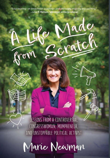 Book cover for Life Made From Scratch: Lessons from a Controversial Congresswoman, Mompreneur, and Unstoppable Political Activist