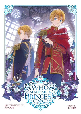 Book cover for Who Made Me a Princess Vol. 6