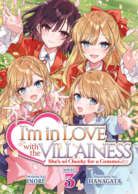 Book cover for I'm in Love with the Villainess: She's So Cheeky for a Commoner (Light Novel) Vol. 3