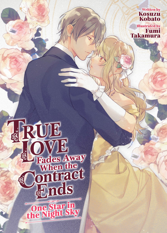 Book cover for True Love Fades Away When the Contract Ends - One Star in the Night Sky (Light Novel)