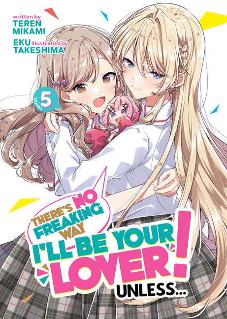 Book cover for There's No Freaking Way I'll Be Your Lover! Unless... (Light Novel) Vol. 5