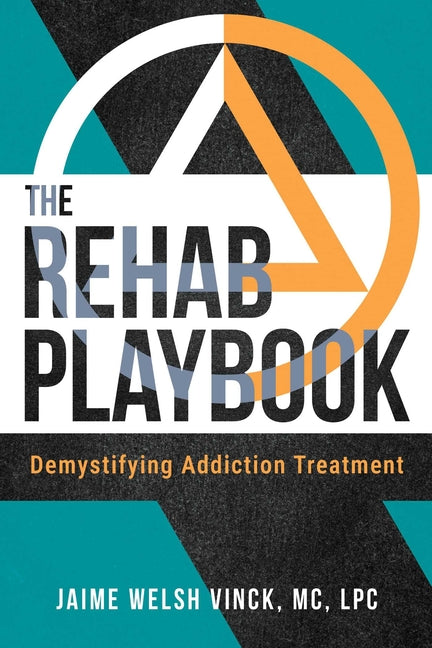 Book cover for Rehab Playbook: Demystifying Addiction Treatment