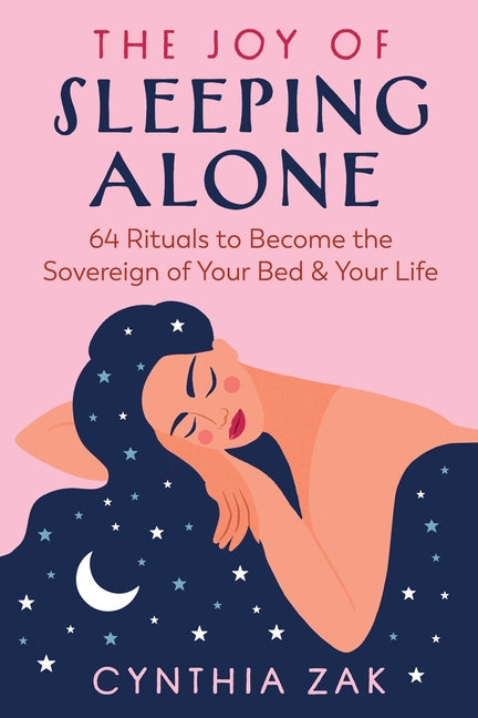 Book cover for Joy of Sleeping Alone: 64 Rituals to Become the Sovereign of Your Bed and Your Life