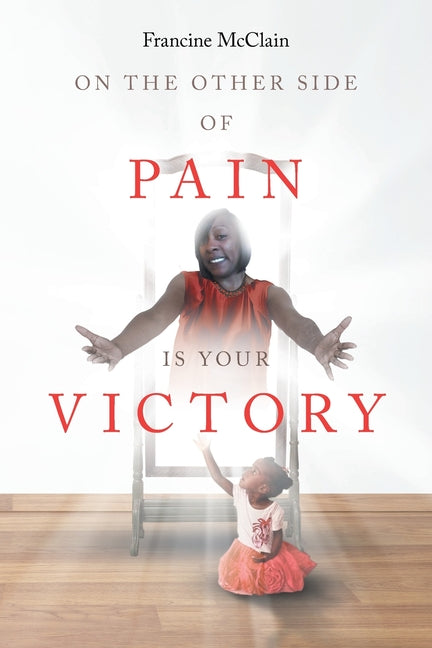 Book cover for On the Other Side of Pain Is Your Victory