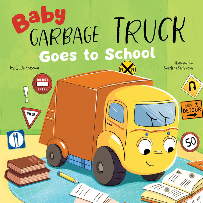 Book cover for Baby Garbage Truck Goes to School
