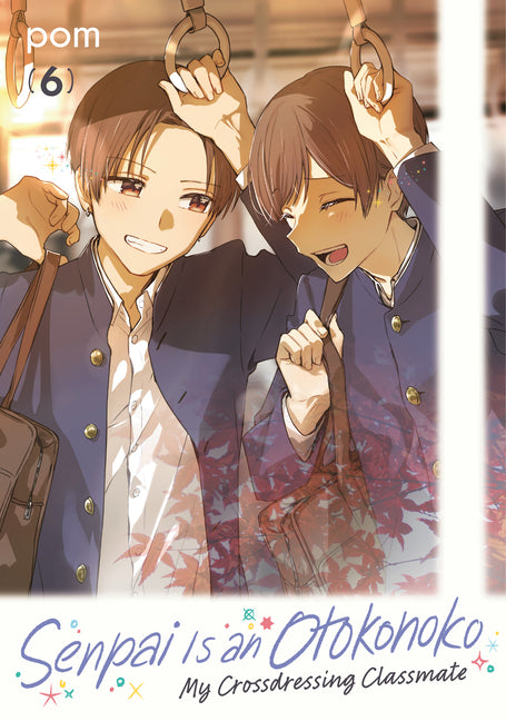 Book cover for Senpai Is an Otokonoko: My Crossdressing Classmate 6