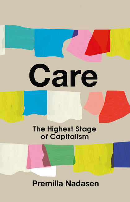 Book cover for Care: The Highest Stage of Capitalism
