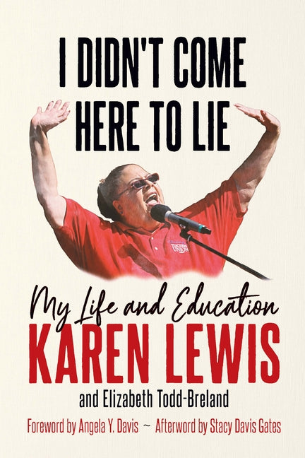 Book cover for I Didn't Come Here to Lie: My Life and Education