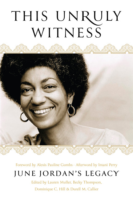 Book cover for This Unruly Witness: June Jordan's Legacy
