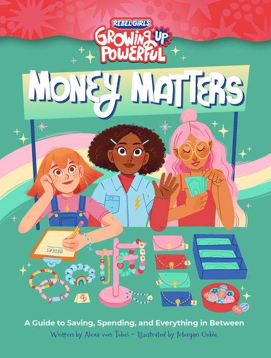 Book cover for Rebel Girls Money Matters: A Guide to Saving, Spending, and Everything in Between