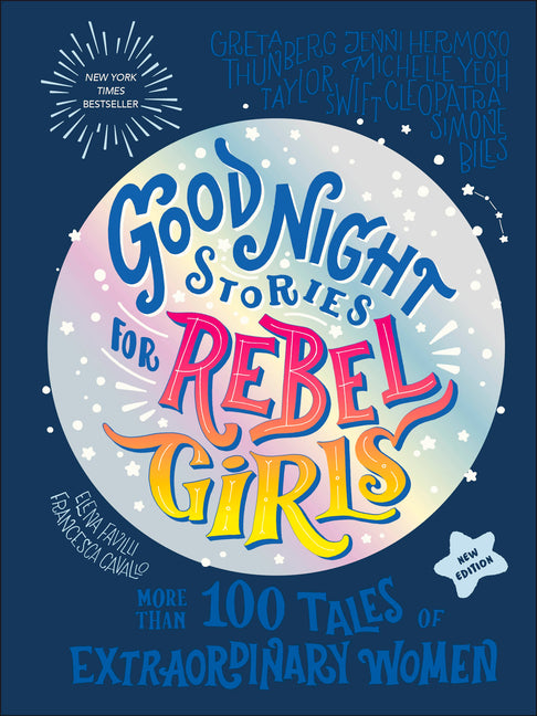 Book cover for Good Night Stories for Rebel Girls (New Edition): 100+ Tales of Extraordinary Women