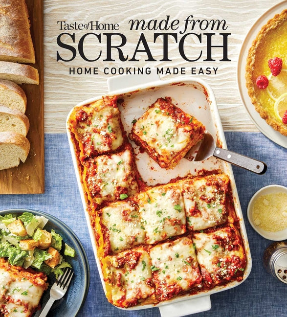 Book cover for Taste of Home Made from Scratch: 275+ Heartwarming Dishes That Make Home Cooking a Snap