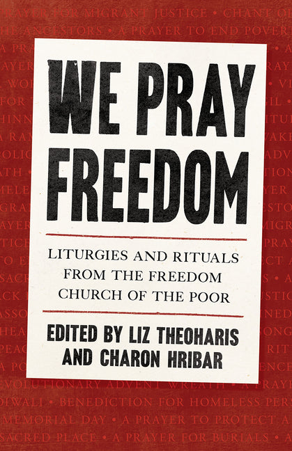 Book cover for We Pray Freedom: Liturgies and Rituals from the Freedom Church of the Poor