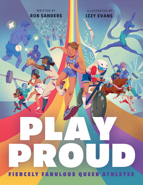 Book cover for Play Proud: Fiercely Fabulous Queer Athletes
