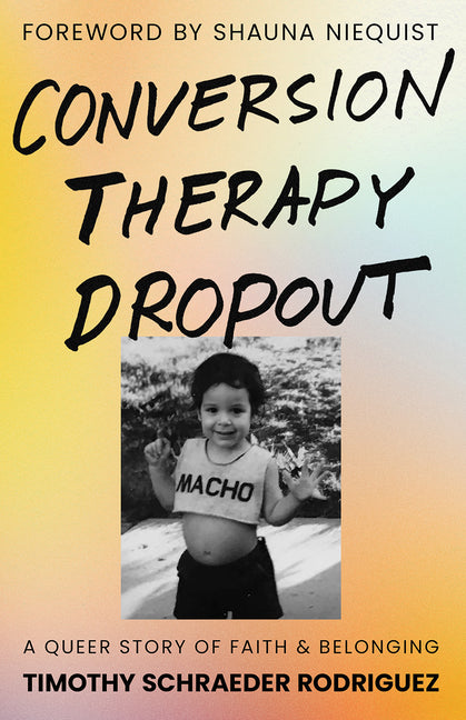 Book cover for Conversion Therapy Dropout: A Queer Story of Faith and Belonging
