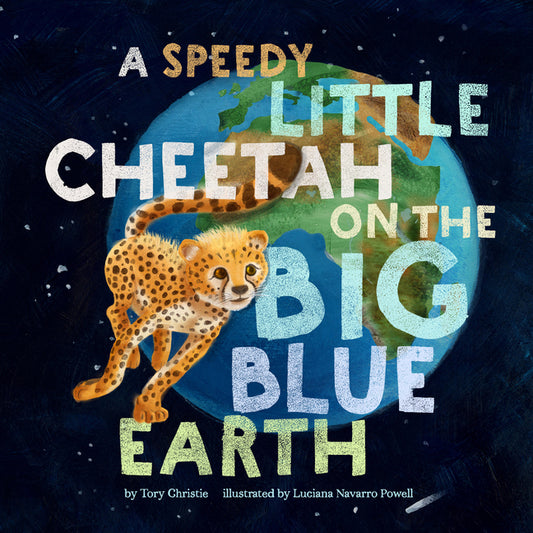 Book cover for Speedy Little Cheetah on the Big Blue Earth