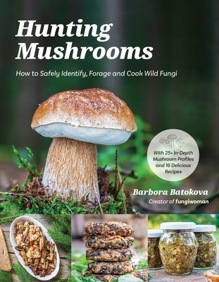 Book cover for Hunting Mushrooms: How to Safely Identify, Forage and Cook Wild Fungi