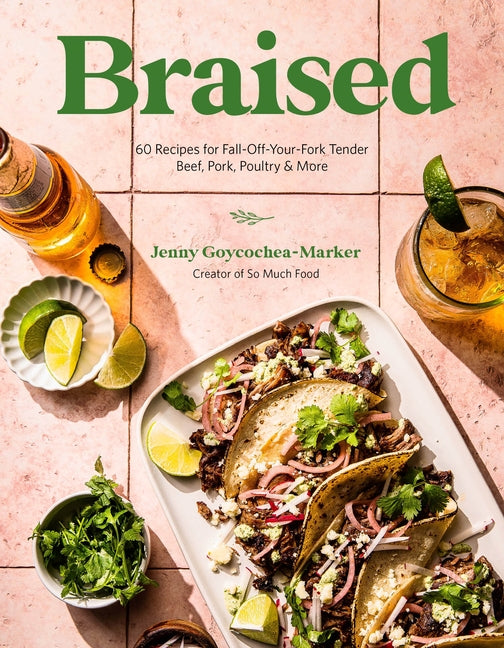 Book cover for Braised: 60 Recipes for Fall-Off-Your-Fork Tender Beef, Pork, Poultry & More