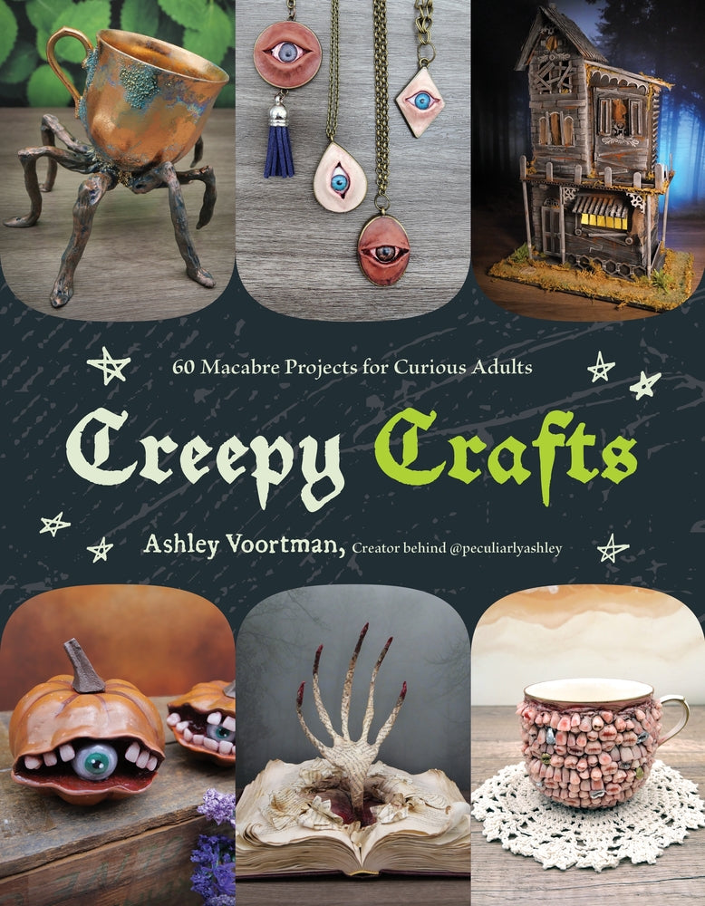 Book cover for Creepy Crafts: 50 Macabre Projects for Peculiar Adults