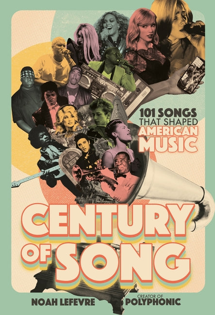 Book cover for Century of Song: 101 Songs That Shaped American Music