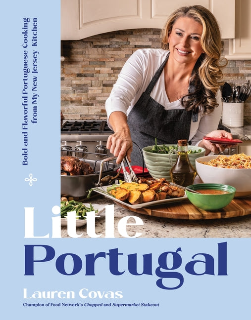 Book cover for Little Portugal: Bold and Flavorful Portuguese Cooking from My New Jersey Kitchen
