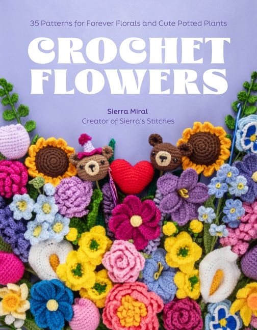Book cover for Crochet Flowers: 35 Patterns for Forever Florals and Cute Potted Plants