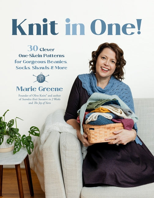 Book cover for Knit in One!: 30 Clever One-Skein Patterns for Gorgeous Beanies, Socks, Shawls & More﻿