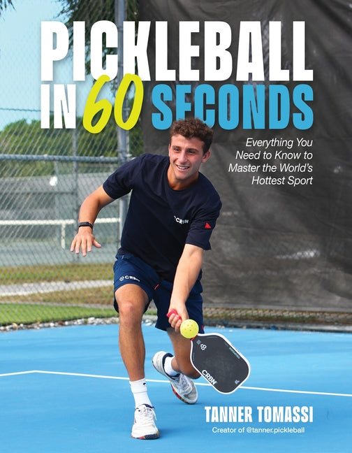 Book cover for Pickleball in 60 Seconds: Everything You Need to Know to Master the World's Hottest Sport