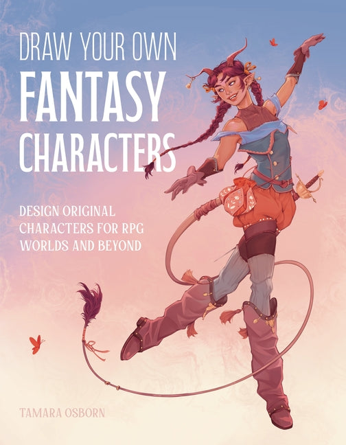 Book cover for Draw Your Own Fantasy Characters: Design Original Characters for RPG Worlds and Beyond