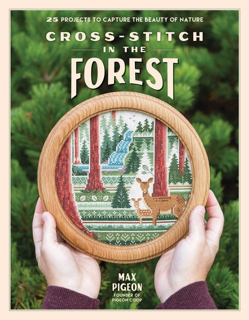 Book cover for Cross-Stitch in the Forest: 25 Projects to Capture the Beauty of Nature