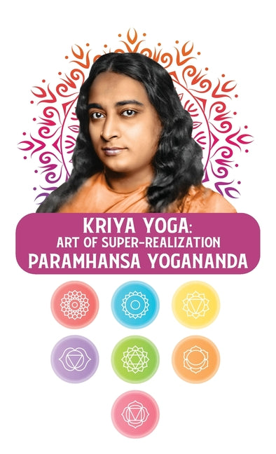 Book cover for Kriya Yoga: Art of Super-Realization: Art of Super-Realization Paramhansa Yogananda