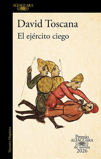 Book cover for El Ejército Ciego (Premio Alfaguara 2026) / The Blind Army