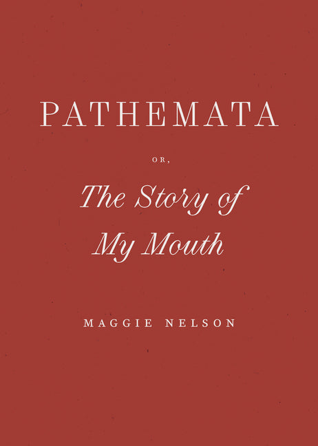 Book cover for Pathemata, Or, the Story of My Mouth