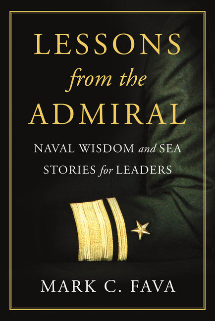 Book cover for Lessons from the Admiral: Naval Wisdom and Sea Stories for Leaders