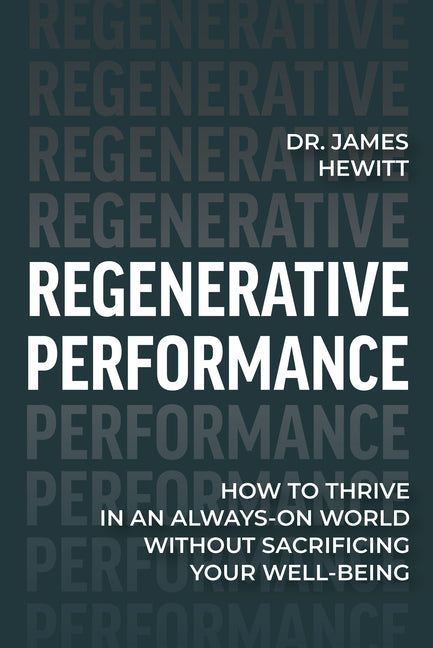 Book cover for Regenerative Performance: How to Thrive in an Always-On World Without Sacrificing Your Well-Being