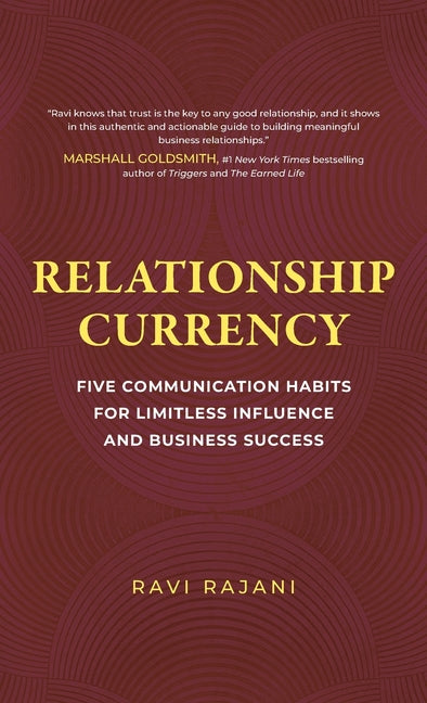 Book cover for Relationship Currency: Five Communication Habits For Limitless Influence and Business Success