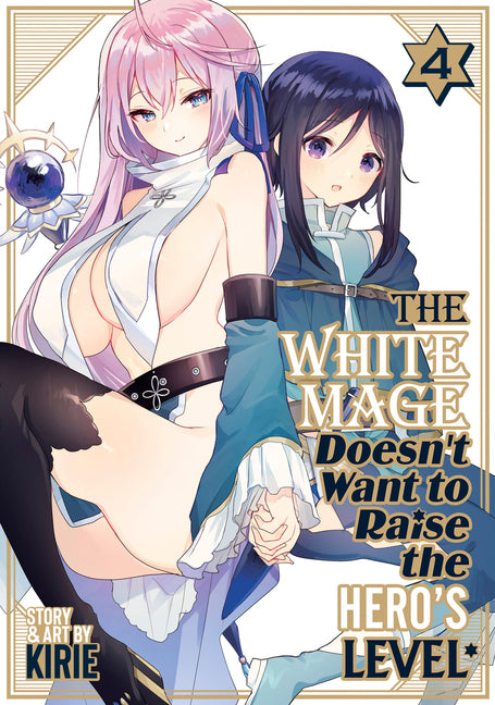 Book cover for White Mage Doesn't Want to Raise the Hero's Level Vol. 4